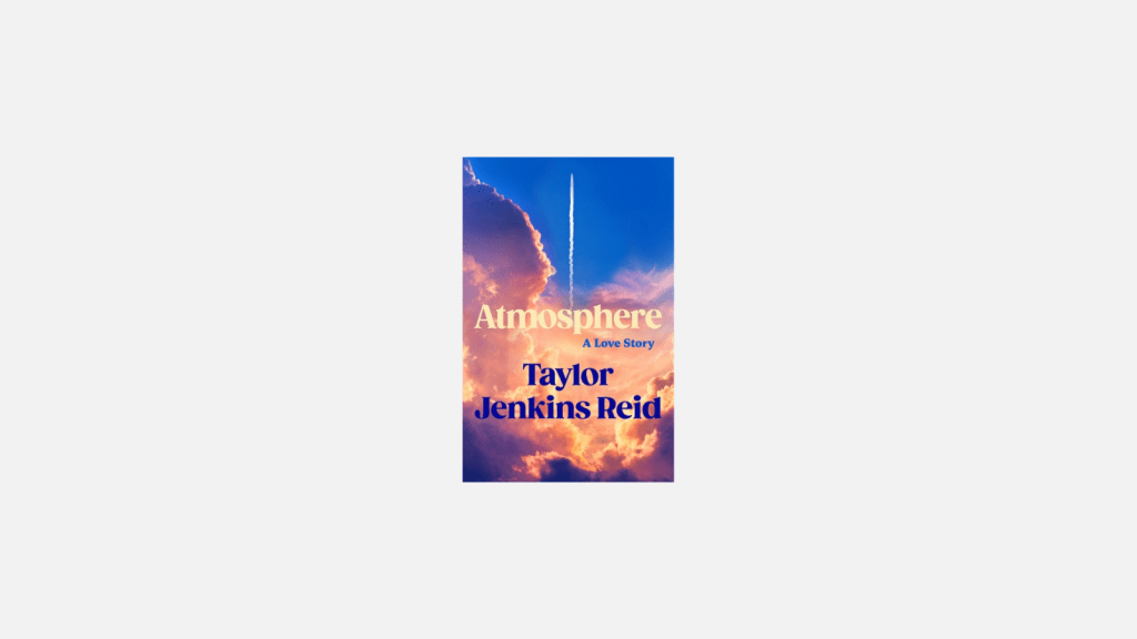 Atmosphere by Taylor Jenkins&nbsp;Reid